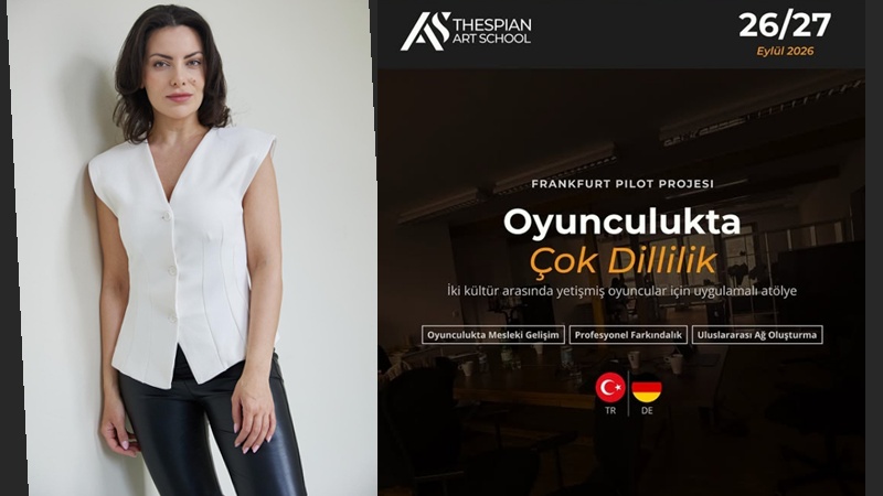 Derya Şahin: Çok dilli oyunculara Frankfurt'tan atölye daveti