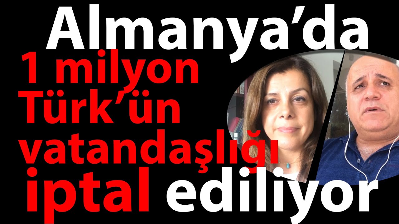 Almanya’da 1 milyon Türk’ün vatandaşlığı iptal olabilir mi?