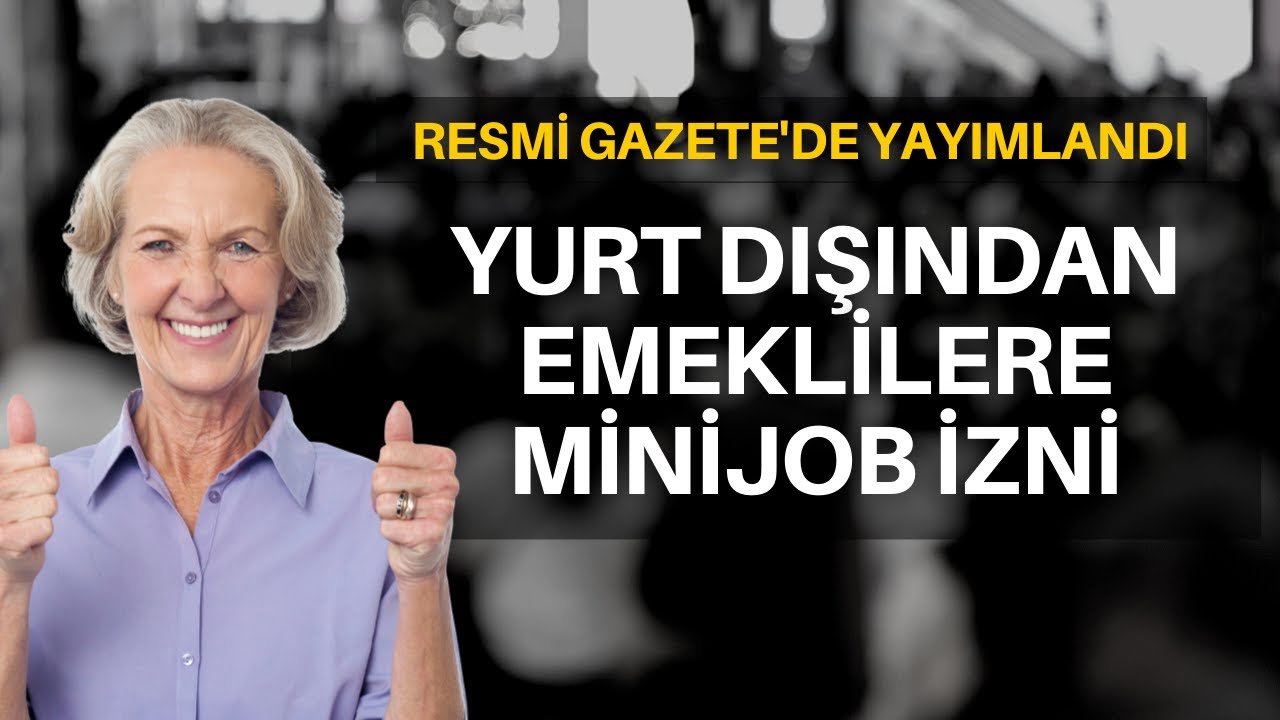 Yurt dışından emeklilere çalışma (Minijob) izni