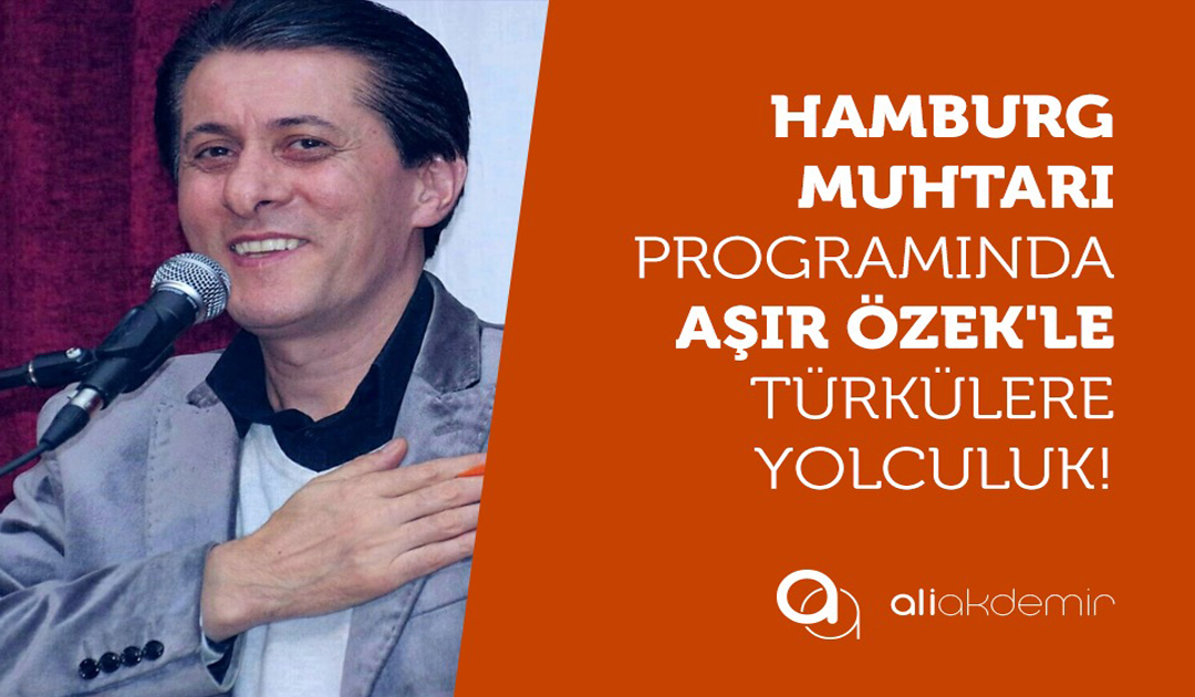 Hamburg Muhtarı 40 Programında Aşır Özek'i konuk etti