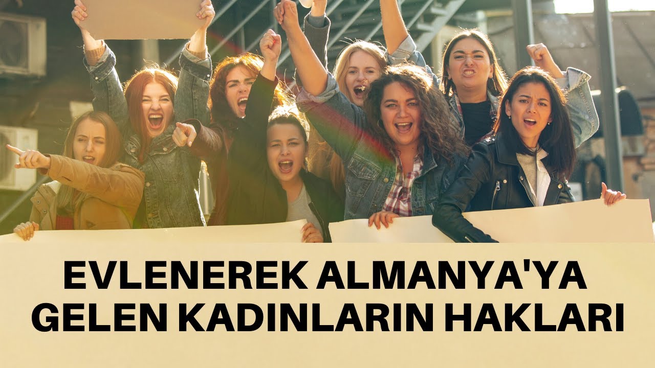 Evlenerek Almanya'ya gelen kadınların hakları