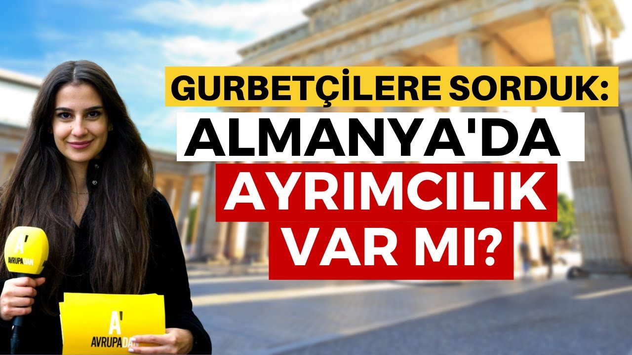 Almanya'da ayrımcılığa uğradınız mı?