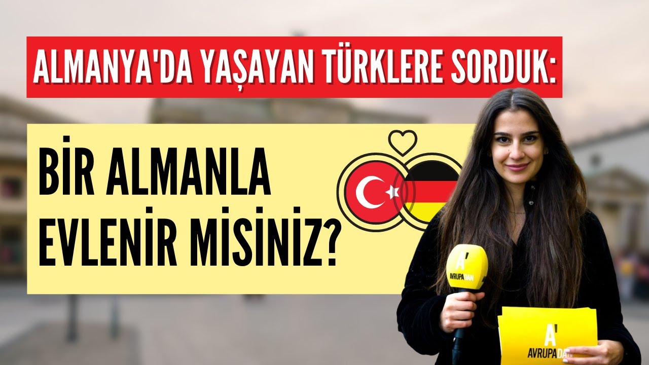 Almanya'da bir Almanla evlenir misiniz?