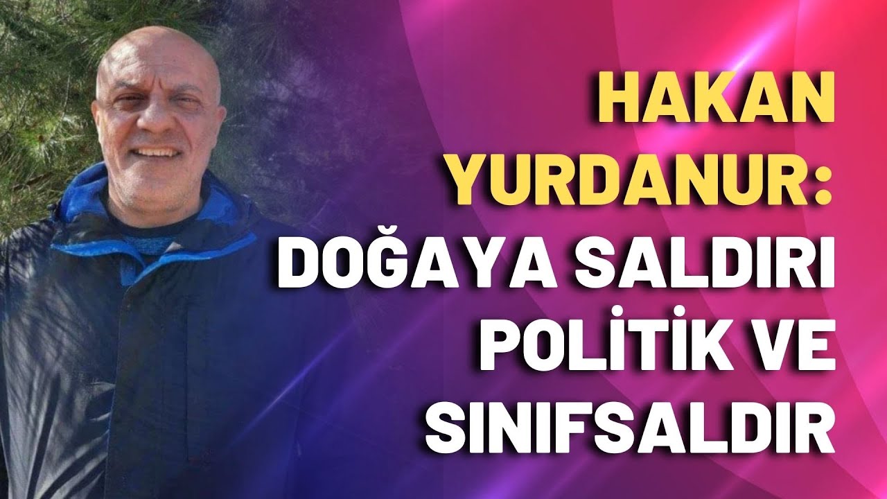 Doğaya saldırı politik ve sınıfsaldır