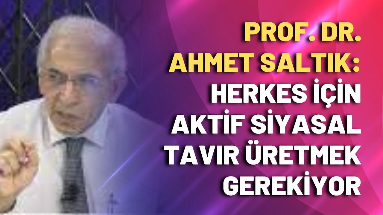 Herkes için aktif siyasal tavır üretmek gerekiyor