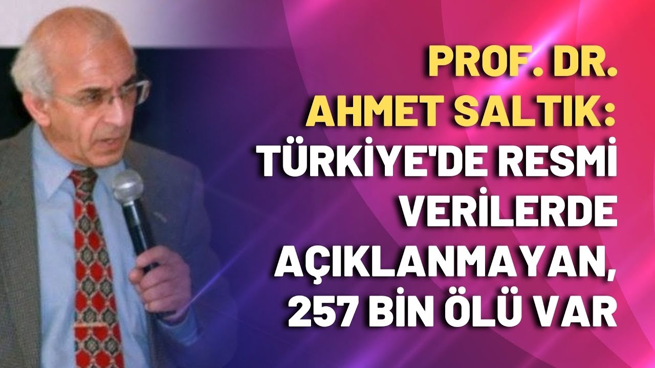 Türkiye'de resmi verilerde açıklanmayan, 257 bin ölü var