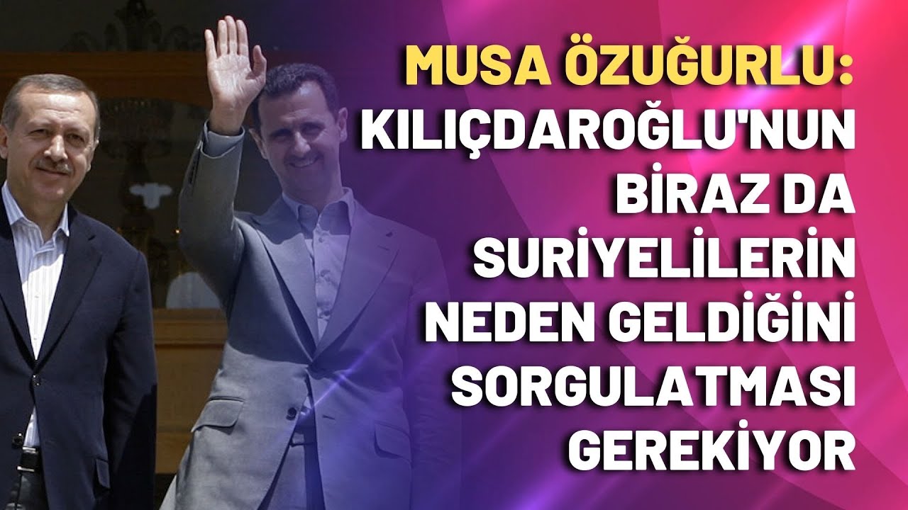 Kılıçdaroğlu'nun biraz da Suriyelilerin neden geldiğini sorgulatması gerekiyor