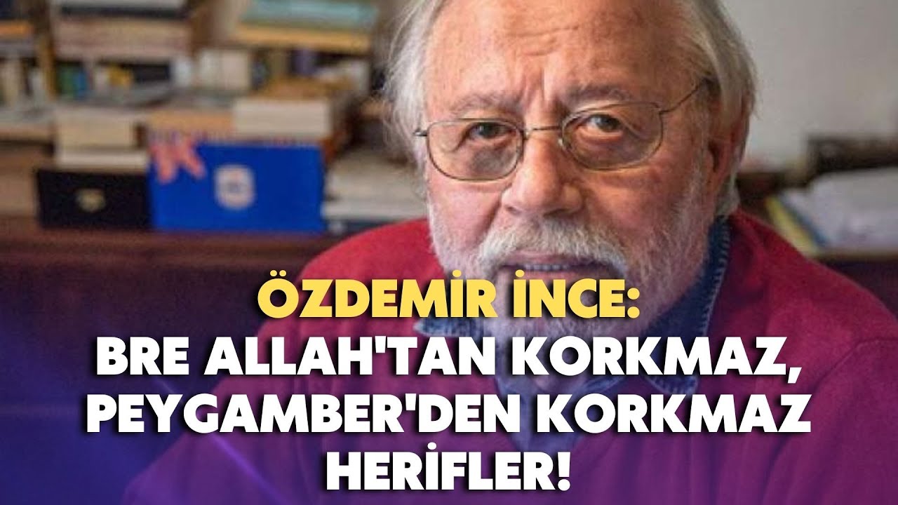 Bre Allah'tan korkmaz, Peygamber'den korkmaz herifler!