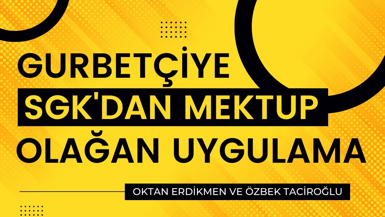 SGK'dan gurbetçilere mektup: Olağan uygulama, panik yapmayın