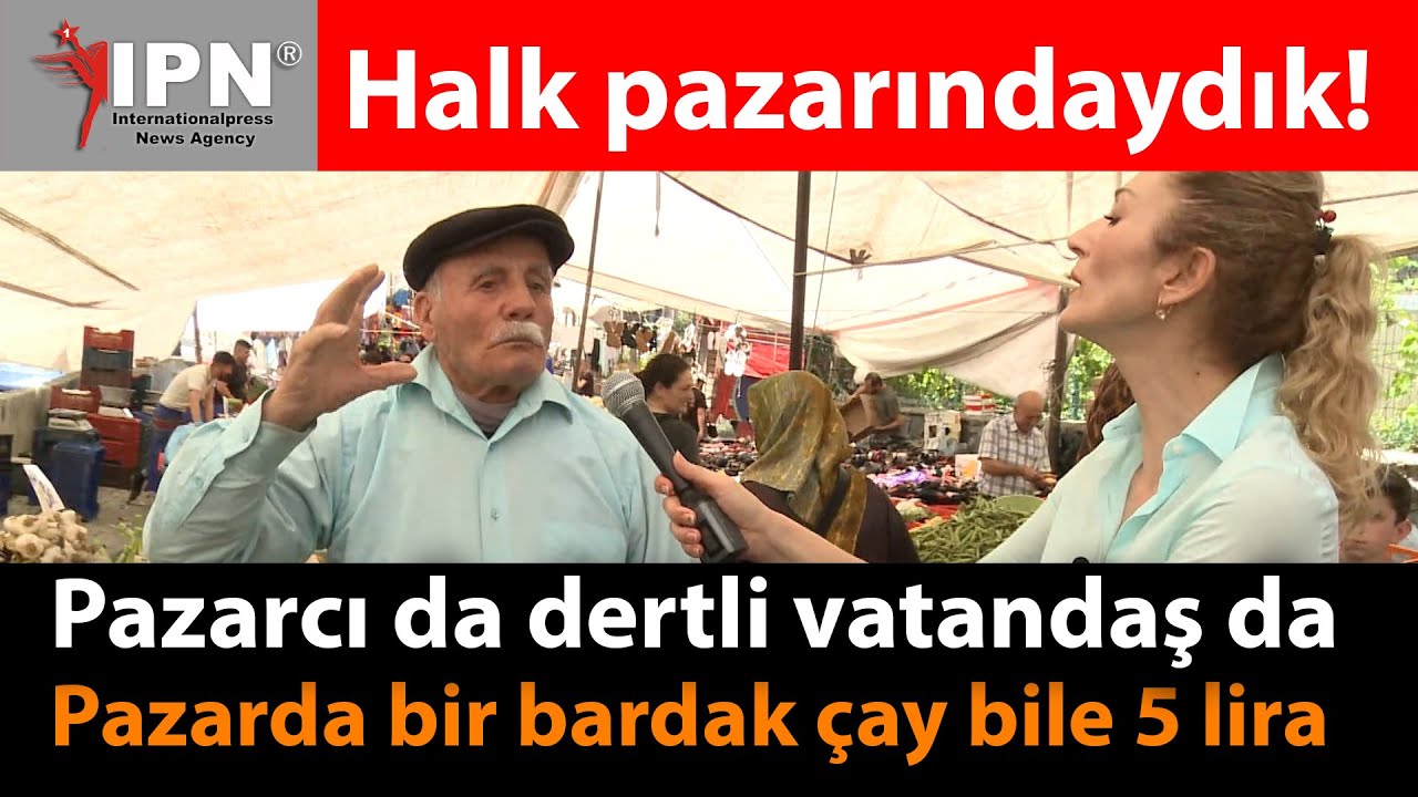 Pazarcı da dertli vatandaş da