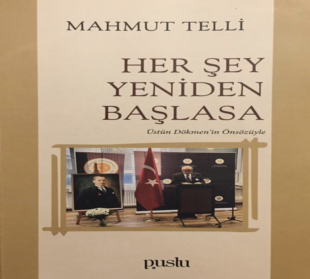 “Her Şey Yeniden Başlasa”