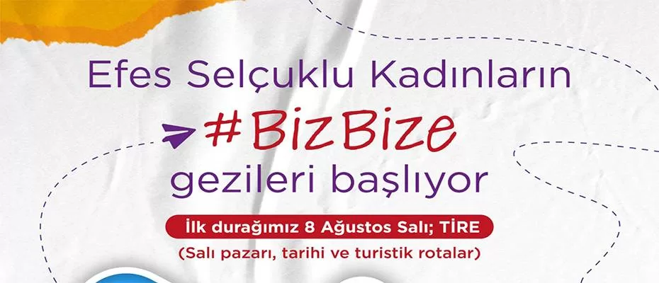 Efes Selçuklu Kadınlara ‘Biz Bize’ Gezileri