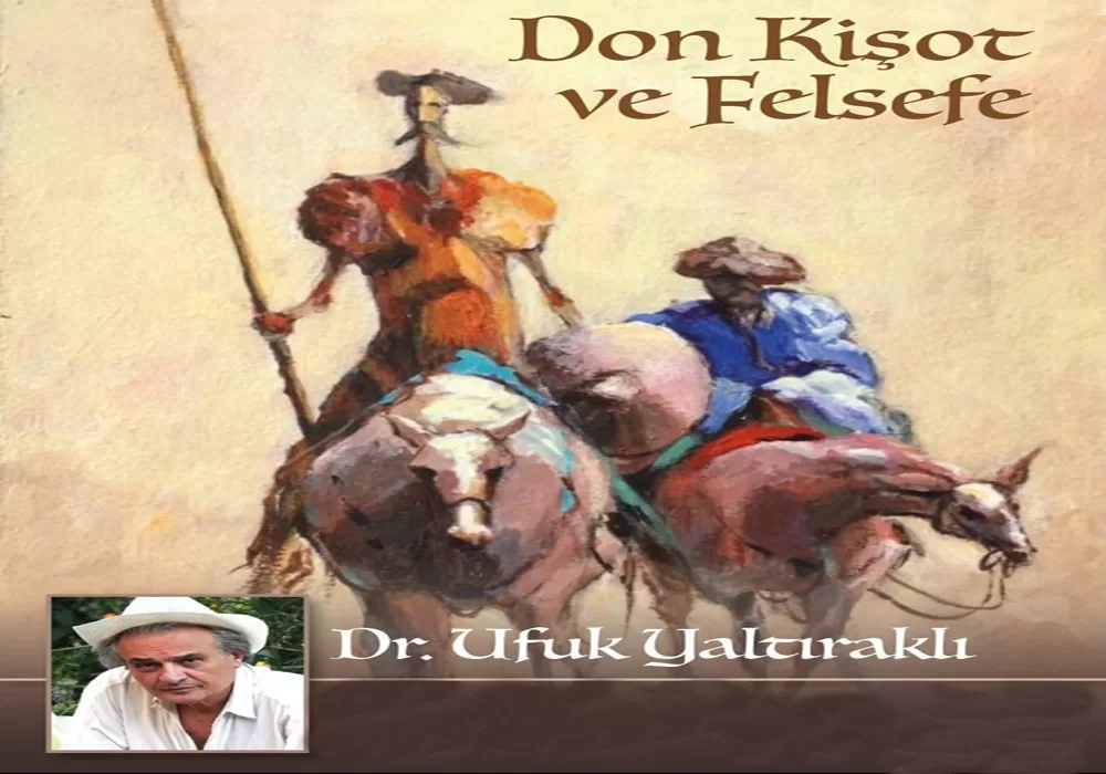 Dr. Yaltıraklı 23 Kasım’da ‘Don Quijote‘ konulu Felsefe Akşamı ile TDU