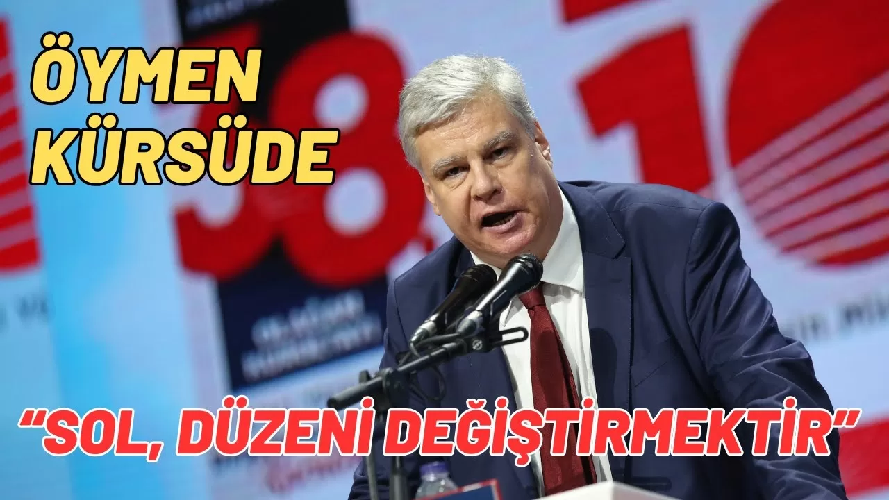 CHP'nin Kurultayı devam ediyor...Öymen: Sol, düzeni değiştirmektir