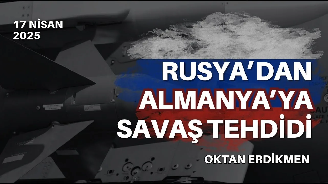 Rusya’dan Almanya’ya savaş tehdidi