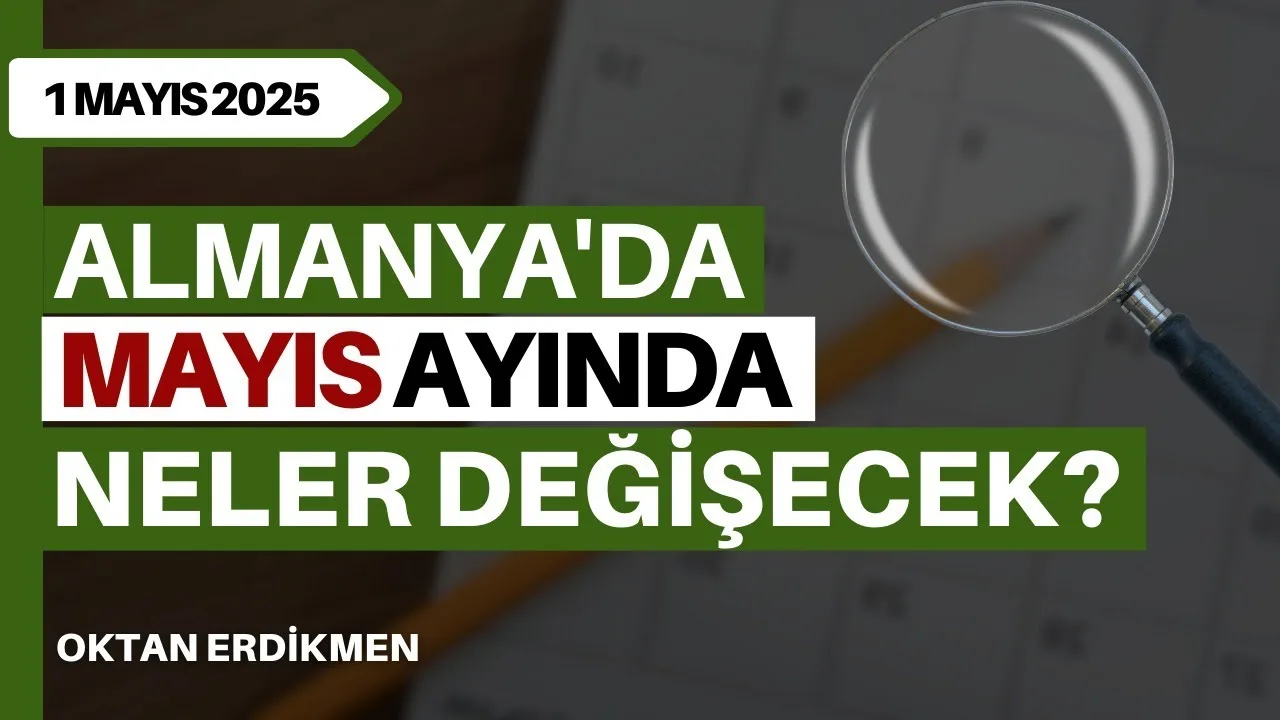 Almanya’da Mayıs ayında neler değişecek?