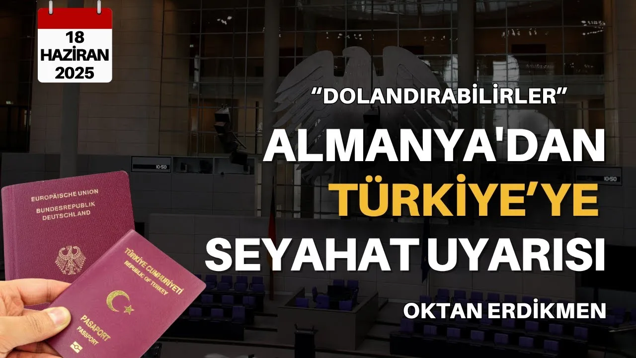 Almanya’dan Türkiye’ye seyahat uyarısı