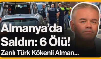 Almanya’da Saldırı: 6 Ölü! Zanlı Türk Kökenli Alman… | 29 Haziran 2026