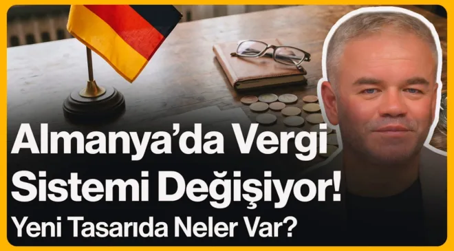 Almanya’da Vergi Sistemi Değişiyor!