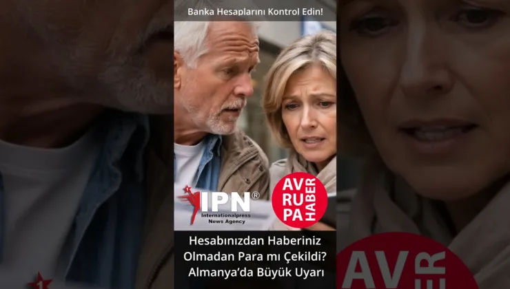 Hesabınızdan Haberiniz Olmadan Para mı Çekildi Almanya’da Büyük Uyarı