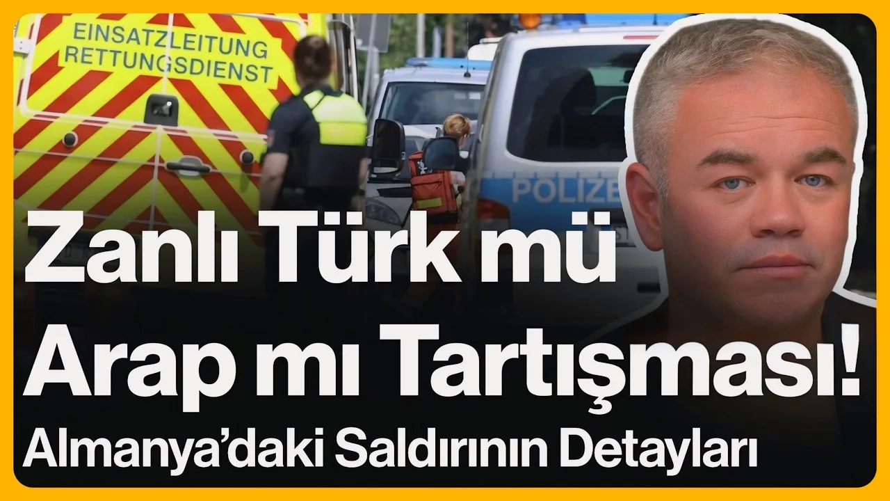 Zanlı Türk mü Arap mı Tartışması! Almanya’daki Saldırının Detayları…